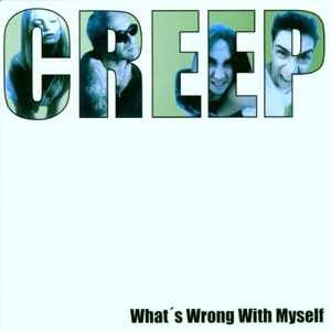 Creep – What's Wrong With Myself CD