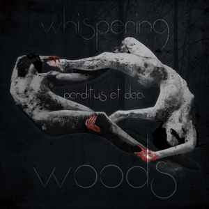 Whispering Woods ‎– Perditus Et Dea CD
