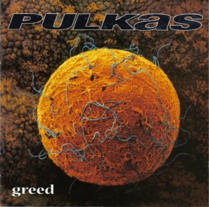 Pulkas ‎– Greed CD