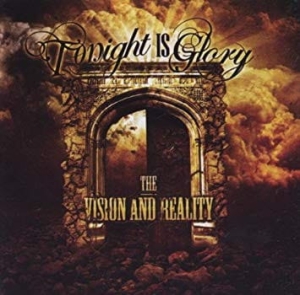 Tonight Is Glory ‎– The Vision And Reality CD