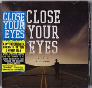 Close Your Eyes ‎– Line In The Sand CD