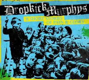 Dropkick Murphys ‎– 11 Short Stories Of Pain & Glory CD