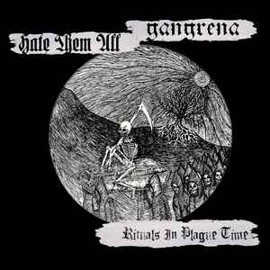 Hate Them All / Gangrena – Rituals In Plague Time CD