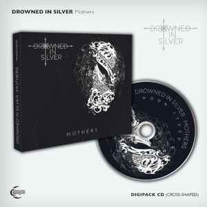 Drowned In Silver ‎– Mothers CD
