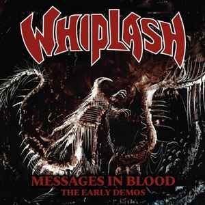 Whiplash – Messages In Blood - The Early Demos CD
