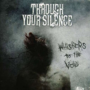 Through Your Silence ‎– Whispers To The Void CD