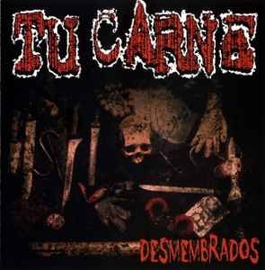 Tu Carne ‎– Desmembrados CD