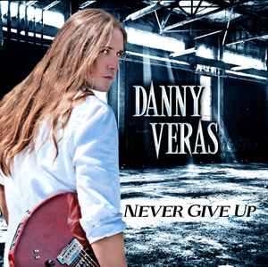 Danny Veras ‎– Never Give Up CD