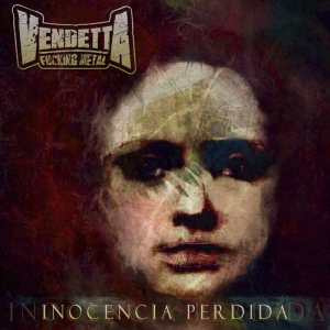 Vendetta Fucking Metal ‎– Inocencia Perdida CD