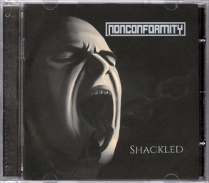 Nonconformity ‎– Shackled CD