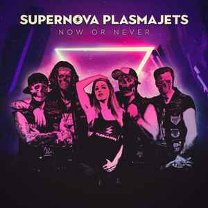 Supernova Plasmajets ‎– Now or Never CD