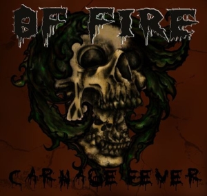 Of Fire ‎– Carnage Fever CD