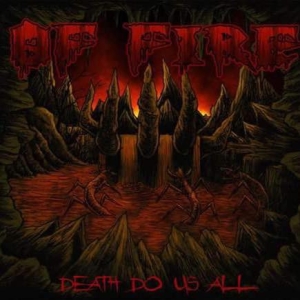Of Fire ‎– Death Do Us All CD