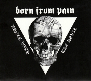 Born From Pain - Dance With The Devil CD