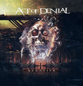 Act Of Denial - Negative CD
