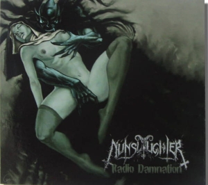 NunSlaughter ‎– Radio Damnation CD