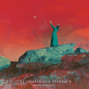 The Lumberjack Feedback - Mere Mortals CD