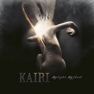 Kairi – My Light, My Flesh CD