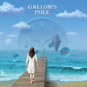 Gallows Pole - And Time Stood Still CD
