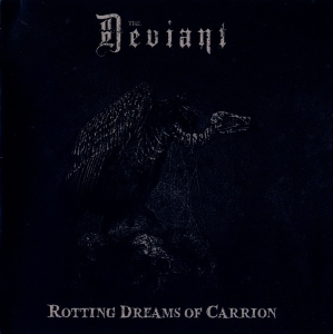 The Deviant - Rotting Dreams Of Carrion CD