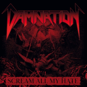 Damnation - Scream All My Hate CD