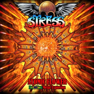 Stress - Atomic Flower, Brazilian Metal Explosion CD