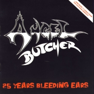 Angel Butcher – 25 Years Bleeding Ears CD