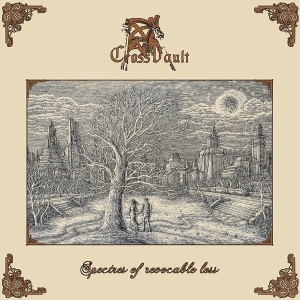 Cross Vault – Spectres Of Revocable Loss CD