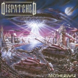 Dispatched - Motherwar CD