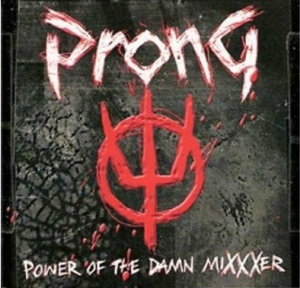 Prong - Power Of The Damn MiXXXer CD