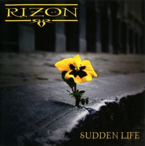 Rizon - Sudden Life CD