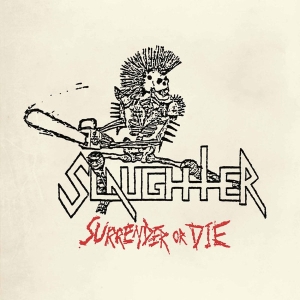 Slaughter - Surrender Or Die CD
