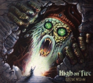 High On Fire - Electric Messiah CD