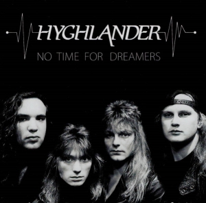 Hyghlander - No Time For Dreamers CD