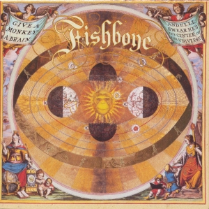 Fishbone - Give A Monkey A Brain… And He'll Swear He's The Center Of The Universe CD