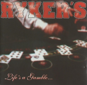 Ryker's - Life's A Gamble... So Is Death! CD