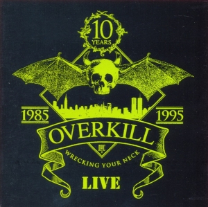 Overkill - Wrecking Your Neck (Live) CD