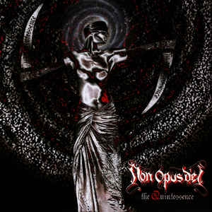 Non Opus Dei ‎– The Quintessence CD
