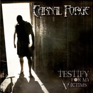 Carnal Forge ‎– Testify For My Victims CD
