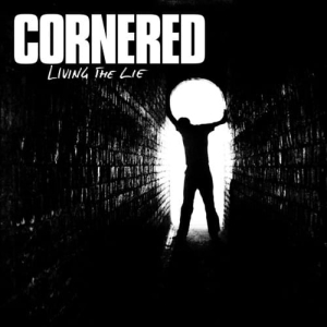 Cornered – Living The Lie CD