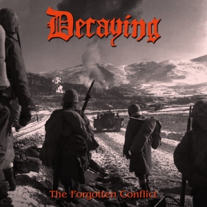 Decaying – The Forgotten Conflict Compilation CD