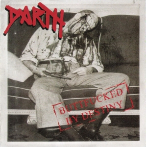 Darth ‎– Buttfucked By Destiny CD