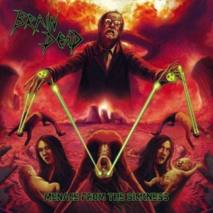 Brain Dead – Menace From The Sickness CD