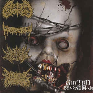 Bonesaw Lobotomy / Mastectomy / Hate Inclination / Numbered With The Transgressors ‎– Gutted By One Man CD