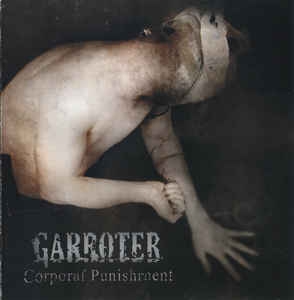 Garroter ‎– Corporal Punishment CD