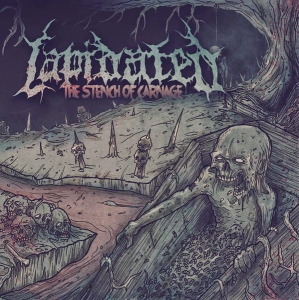 Lapidated ‎– The Stench of Carnage CD