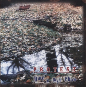 Protest – Have A Rest, Please CD