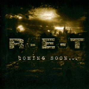 R - E - T ‎– Coming Soon... CD
