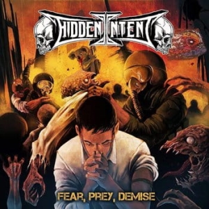 Hidden Intent ‎– Fear, Pray, Demise CD