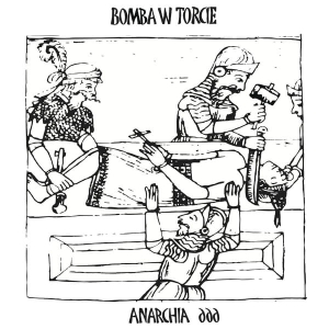 Bomba W Torcie ‎– Anarchia 666 CD